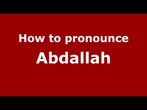 How to pronounce Abdallah