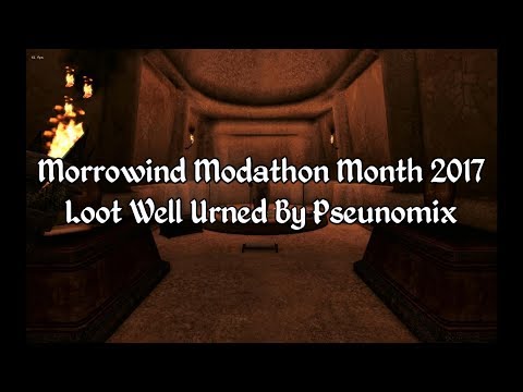 Morrowind Modathon - Loot Well Urned