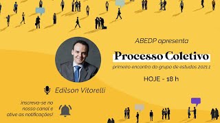 1º Encontro Aberto: Introdução ao Estudo de Processo Coletivo, com Prof. Edilson Vitorelli