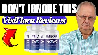 ⚠️ VisiFlora Vision Review 2026 – VisiFlora Works? - Ingredients & My Shocking Results!