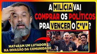 GUERRA no RIO: A MILÍCIA vai INVESTIR nos POLÍTICOS pra VENCER o C#V? | Fala Glauber