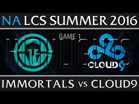 Immortals vs Cloud 9 Highlights, Game 1 NA LCS Week 5 Day 3 Summer 2016 - IMT vs C9 G1