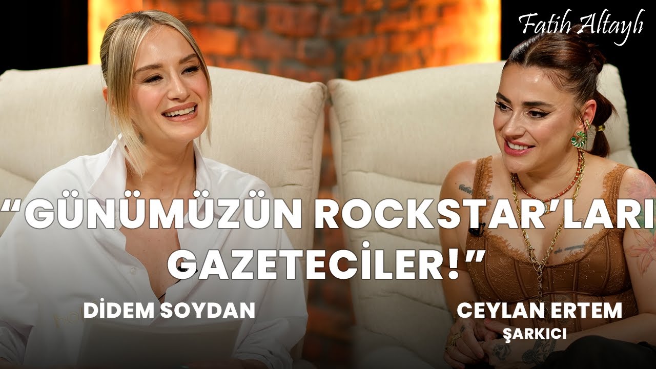 "Günümüzün Rockstar'ları gazeteciler!" / Didem Soydan & Ceylan Ertem