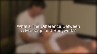 What's The Difference Between A Massage & Bodywork