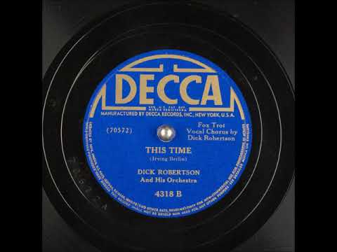 This Time ~ Dick Robertson and His Orchestra (1942)