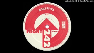 Front 242 ‎– Agressiva [ᴠɪɴʏʟ, 12ɪɴᴄʜ &#39;87]