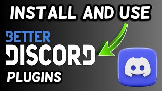 How to install and use Better Discord plugins on Discord (BetterDiscord)