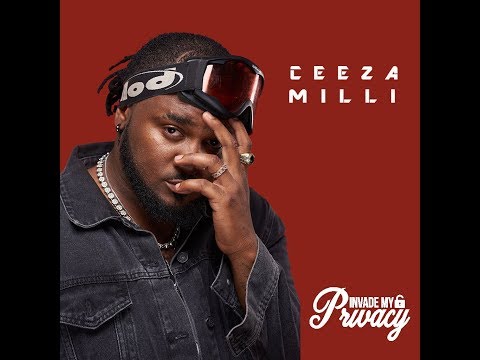 INVADE MY PRIVACY EPISODE 2 : CEEZA MILLI