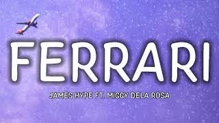 James Hype - Ferrari (Lyrics) ft. Miggy Dela Rosa