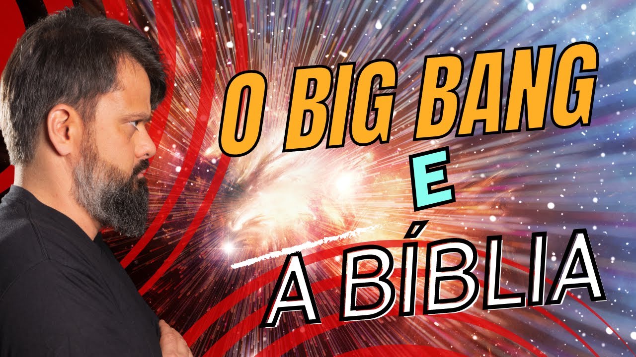 O BIG BANG E A BÍBLIA (Tassos Lycurgo)