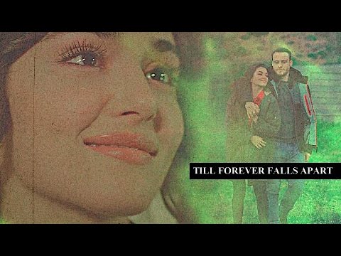 ►Eda & Serkan | Till Forever Falls Apart