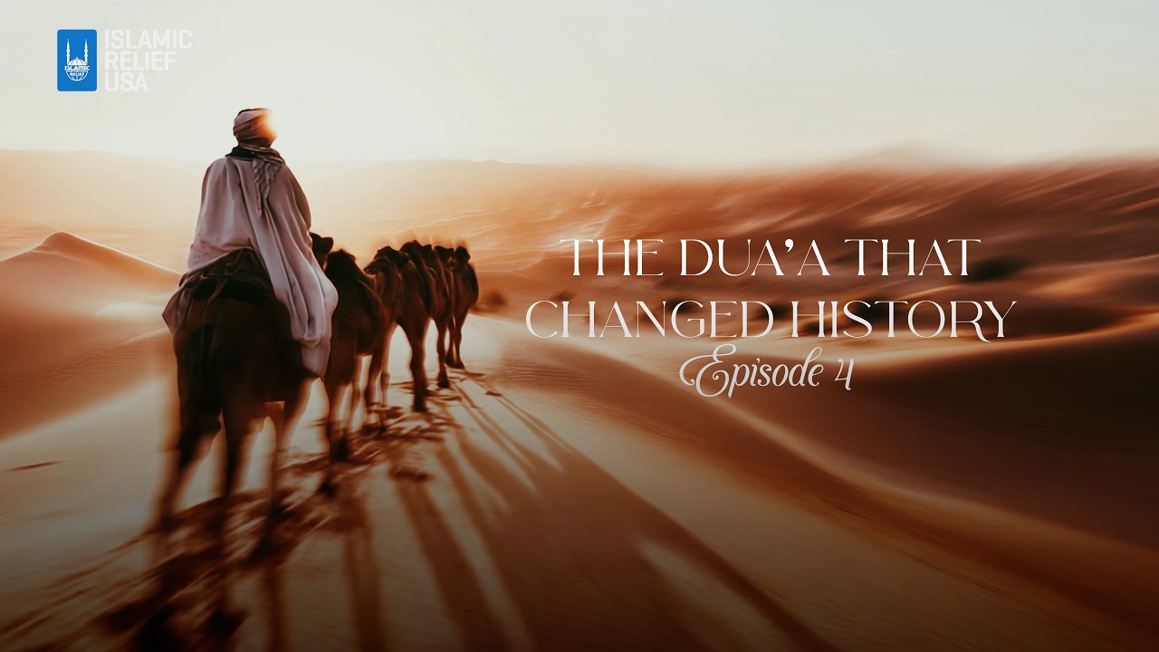 Episode 4  The dua’a That Changed History - IRUSA