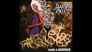 Zumbi Do Mato - Adorei A Mesinha (Full Album)