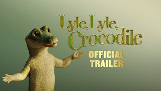 LYLE LYLE CROCODILE - Official Trailer (HD)