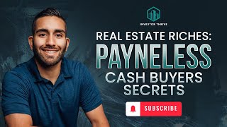 Real Estate Riches: Payneless Cash Buyer Secrets