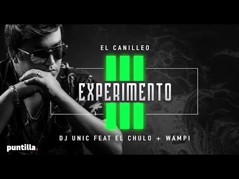 Dj Unic, El Chulo feat Wampi - El Canilleo (Audio Cover)