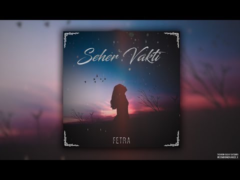 Fetra - Seher Vakti