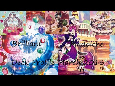 Brilliant Madolche Deck Profile - March 2016