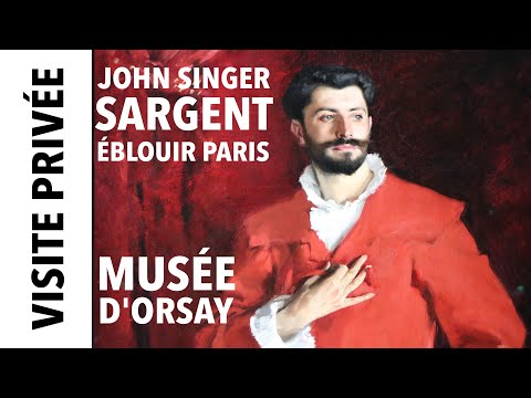 [Private Visit] John Singer Sargent Exhibition at the Musée d'Orsay