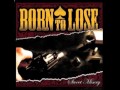 Born To Lose - The Ship