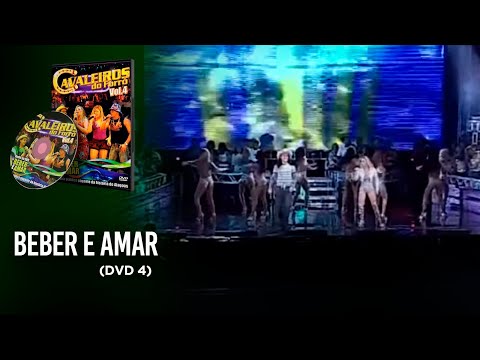 Beber e Amar - Cavaleiros do Forró