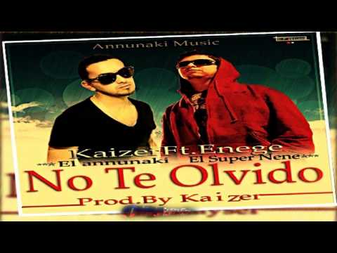 No Te Olvido - Kaizer Ft Enege (Prod. By Kaizer)
