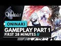 ONINAKI Gameplay Part 1 | First 27 Minutes of Gameplay