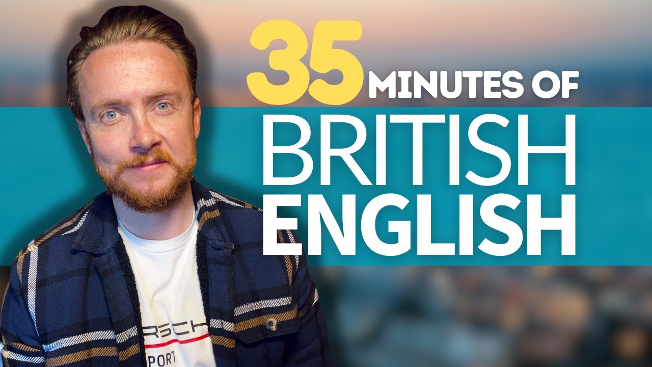 Native British English | 35 minutes of Real English Listening Practice (Podcast)