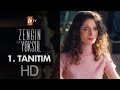 Zengin ve Yoksul - İlk Tanıtım