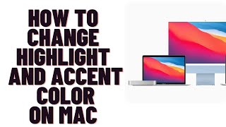 how to change highlight and accent color on mac