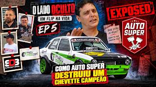 O LADO OCULTO UM FLIP NA VIDA #EP5 - Auto Super DESTRUIU o Chevette Drift campeão
