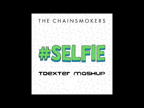 The Chainsmokers vs Taurus & Vaggeli Fubar Selfie (TDexter & Dexo Mashup)