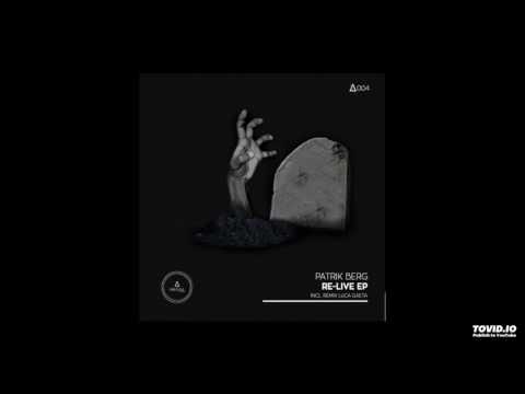 Patrik Berg - Relive (Original Mix)