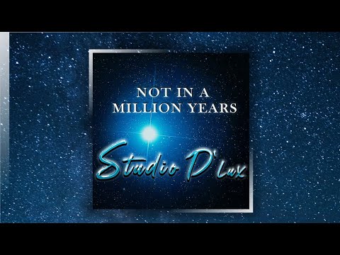 Not in a Million Years by Studio D”Lux feat. Lee Loughnane, Liberty Devitto, Jon Herington