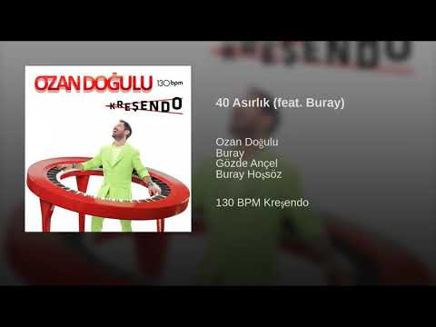 Ozan Doğulu feat. Buray - 40 Asırlık