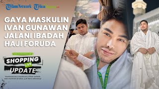 Tampil Gagah dan Maskulin, Gaya Modis Ivan Gunawan Jalani Ibadah Haji Furoda di Tanah Suci Disorot