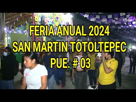 FERIA ANUAL SAN MARTIN TOTOLTEPEC PUE. 03