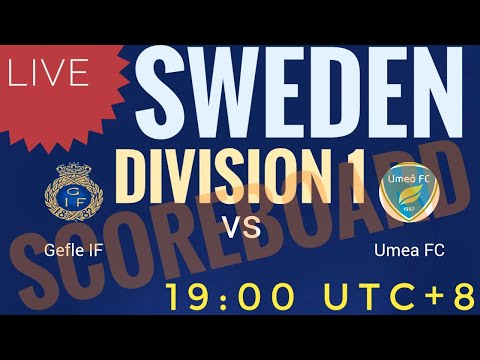 GEFLE IF VS UMEA FC 2022 SWEDEN DIVISION 1 LIVE SCOREBOARD