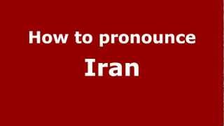 How to pronounce Iran