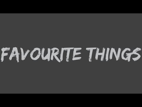 Big Brovaz - Favourite Things (Lyrics)