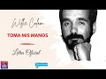 🎵 WILLIE COLON – Toma mis Manos 💘 | Letra Oficial