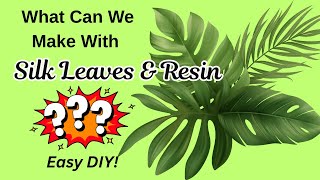 #205 Super Easy Silk Leaves & Resin Bowl - DIY Craft