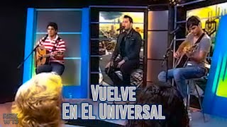 Reik - Vuelve | En El Universal 2007