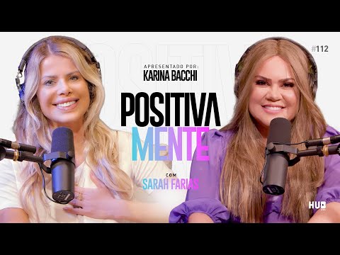 POSITIVAMENTE COM SARAH FARIAS