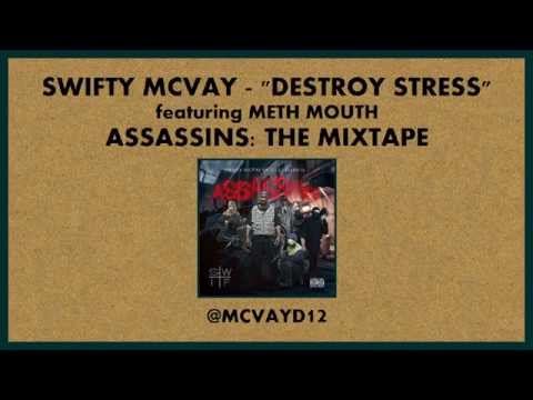 Swifty McVay - Destroy Stress feat. Meth Mouth