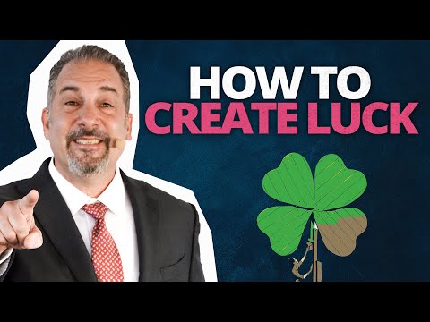 The Secret to Creating Luck