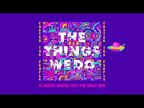 Foster The People - The Things We Do (Lyric Video)