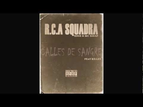 R.C.A Squadra (EigZ & MC Krap) - Calles De Sangre (feat. Killer)