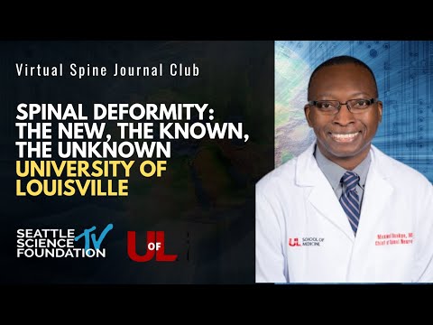 Spinal Deformity: The New, The Known, The UnknownUniversity of Louisville | Dr. Maxwell Boyake