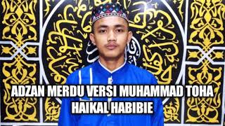 Download lagu Adzan merdu versi Muhammad Thoha Al Junaid | Haikal Habibie mp3